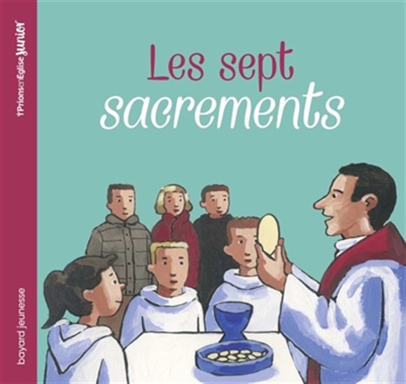Les Sept sacrements N. éd. - ROSAMÉE D' ANDLAU