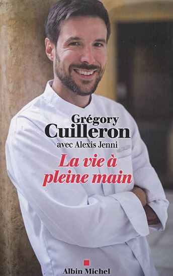 La Vie à pleine main - GRÉGORY CUILLERON