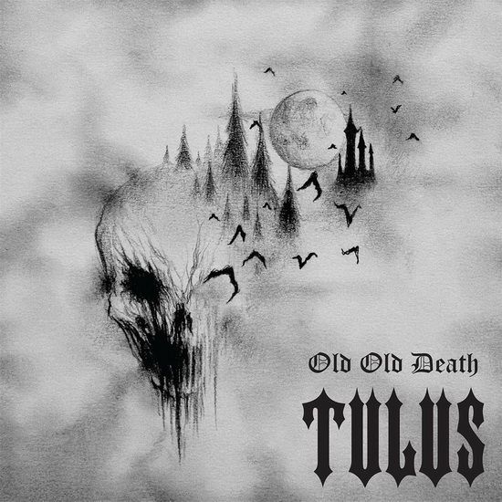 Old Old Death - TULUS
