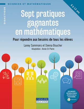 Sept pratiques gagnantes en mathématiques pour répondre aux besoins de tous les élèves, 5 à 12 ans - LANEY SAMMONS - DONNA BOUCHER