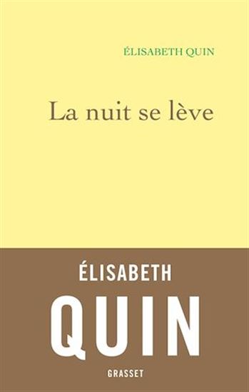 La Nuit se lève - ÉLISABETH QUIN