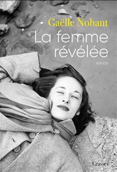 La Femme révélée - GAËLLE NOHANT
