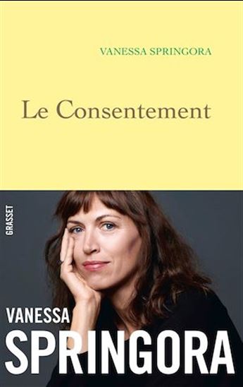 Le Consentement - VANESSA SPRINGORA