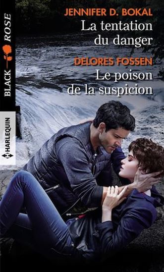 La Tentation du danger /Le poison de la suspicion - JENNIFER D BOKAL - DELORES FOSSEN