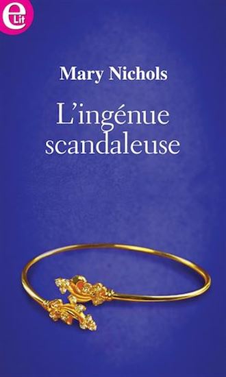 L&#39;ingénue scandaleuse - MARY NICHOLS