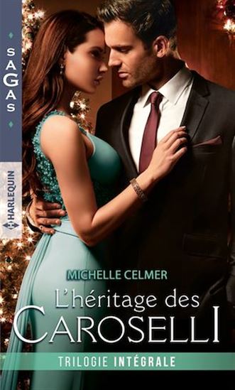 L&#39;Héritage des Caroselli - MICHELLE CELMER