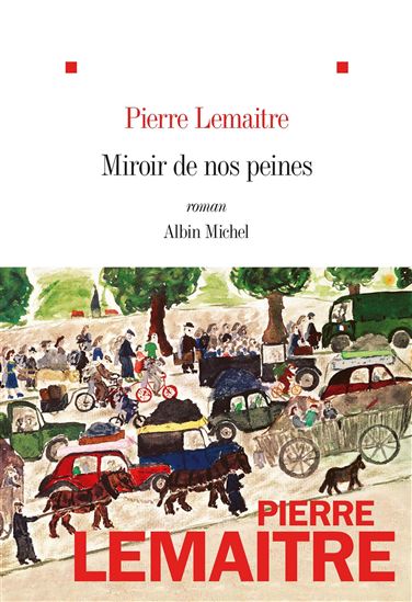 Miroir de nos peines - PIERRE LEMAITRE