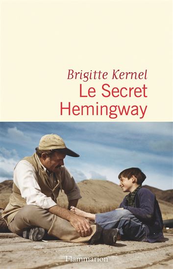 Le Secret Hemingway - BRIGITTE KERNEL