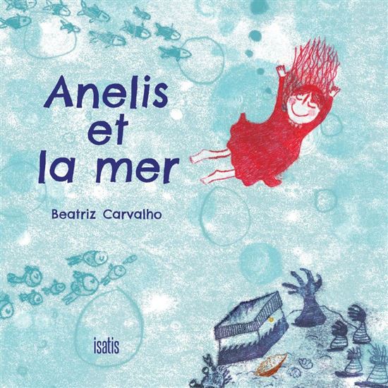 Anelis et la mer - BEATRIZ CARVALHO