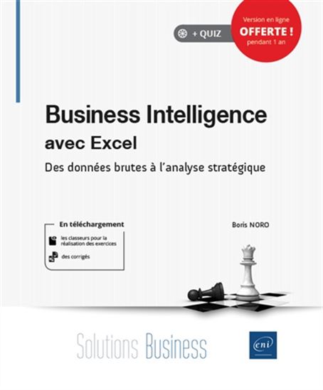 Business intelligence avec Excel : des données brutes à l&#39;analyse stratégique - BORIS NORO