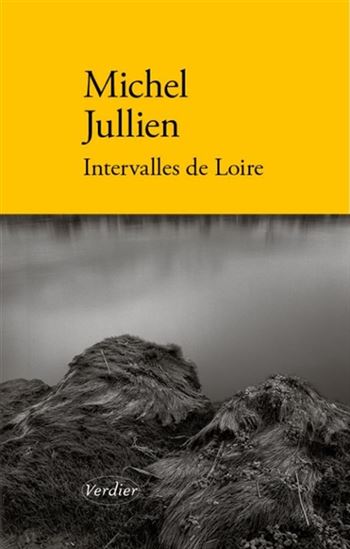 Intervalles de Loire - MICHEL JULLIEN
