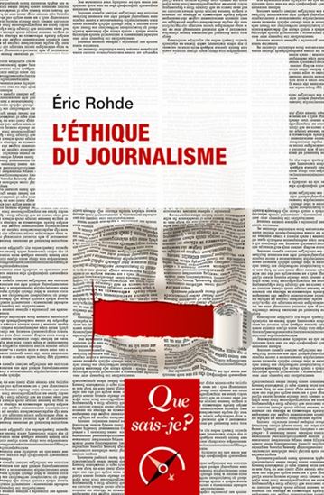 L&#39;Éthique du journalisme 2e éd. - ERIC ROHDE