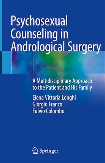 Psychosexual Counseling in Andrological Surgery - FULVIO COLOMBO - GIORGIO FRANCO - LONGHI