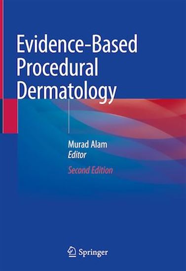 Evidence-Based Procedural Dermatology - MURAD ALAM