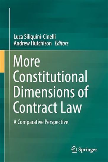 More Constitutional Dimensions of Contract Law - ANDREW HUTCHISON - L SILIQUINI-CINELLI