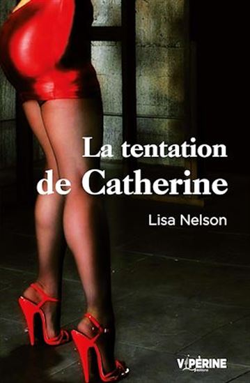 La tentation de Catherine - LISA NELSON