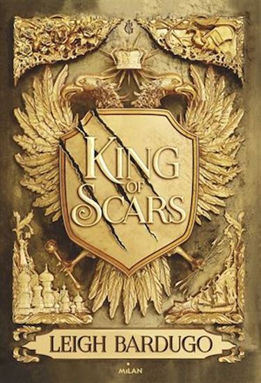 King of scars - LEIGH BARDUGO