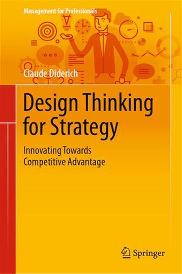 Design Thinking for Strategy - CLAUDE DIDERICH