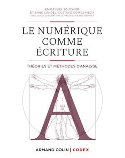 Le Numérique comme écriture : manuel d&#39;analyse de textes en info-com - COLLECTIF