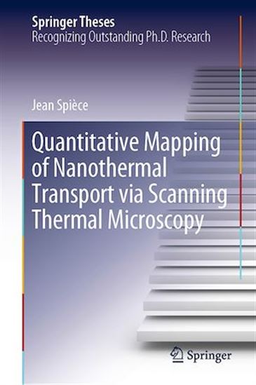 Quantitative Mapping of Nanothermal Transport via Scanning Thermal Microscopy - JEAN SPIÈCE