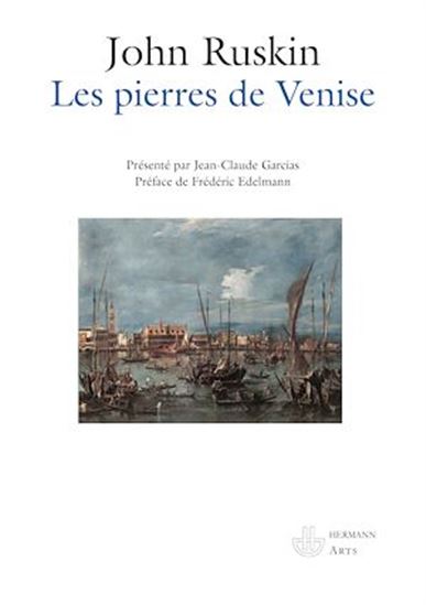 Les pierres de Venise - JOHN RUSKIN