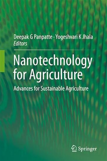 Nanotechnology for Agriculture - YOGESHVARI K JHALA - DEEPAK G PANPATTE