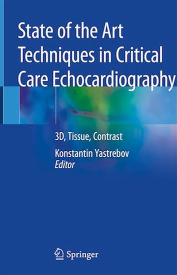 State of the Art Techniques in Critical Care Echocardiography - KONSTANTIN YASTREBOV