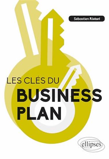 Les Clés du business plan - SÉBASTIEN RISTORI