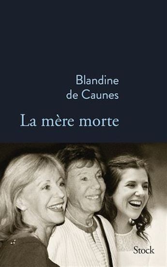 La Mère morte - BLANDINE DE CAUNES