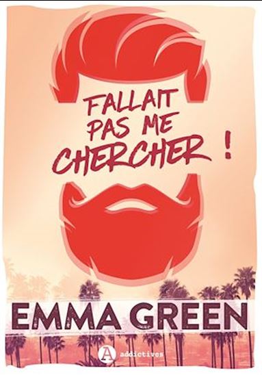 Fallait pas me chercher ! – Nouvelle édition, bonus inclus - EMMA GREEN