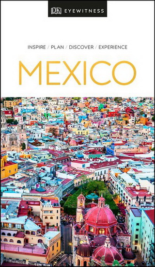 DK Eyewitness Mexico - COLLECTIF