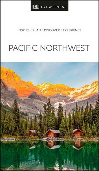 DK Eyewitness Pacific Northwest - COLLECTIF