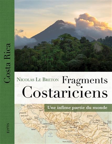 Fragments costariciens : une infime partie du monde - NICOLAS LE BRETON