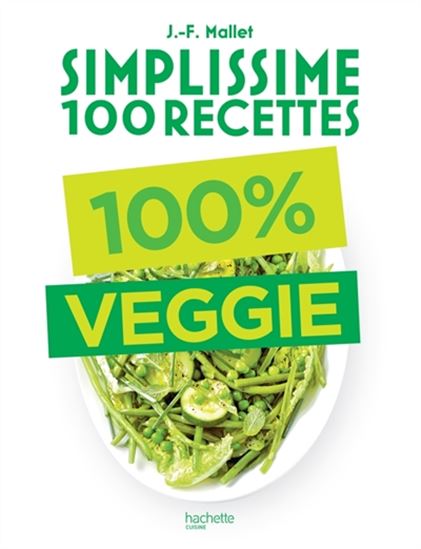 Simplissime 100 recettes : 100 % veggie - JEAN-FRANÇOIS MALLET