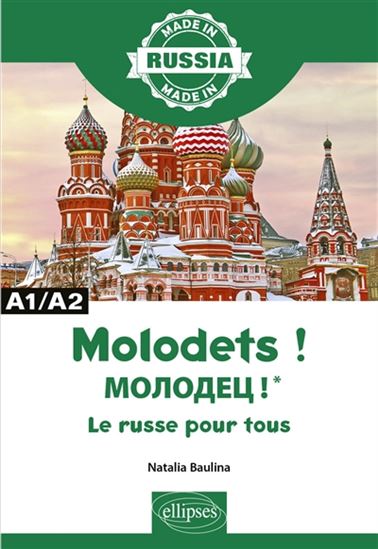 Molodets ! : le russe pour tous : A1/A2 - NATALIA BAULINA