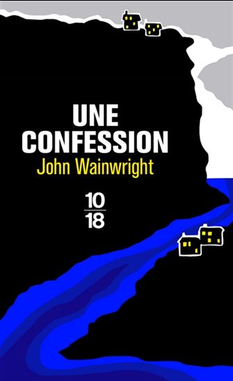 Une confession - JOHN WAINWRIGHT