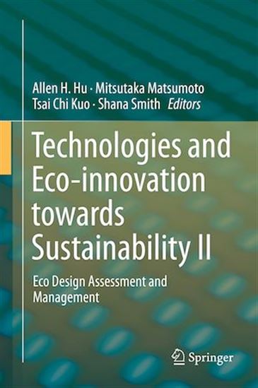 Technologies and Eco-innovation towards Sustainability II - ALLEN H. HU - TSAI CHI KUO - MATSUMOTO