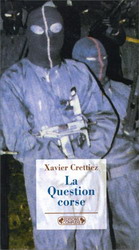 La Question corse - XAVIER CRETTIEZ