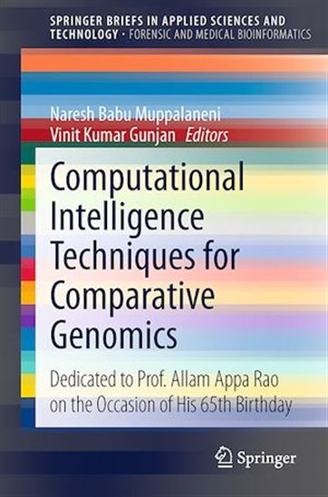 Computational Intelligence Techniques for Comparative Genomics - VINIT KUMAR GUNJAN - NARES MUPPALANENI