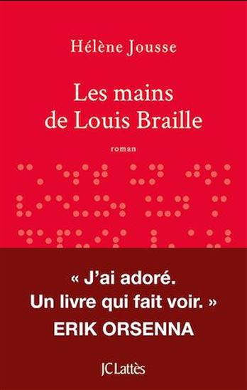 Les Mains de Louis Braille - HÉLÈNE JOUSSE