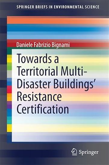 Towards a Territorial Multi-Disaster Buildings’ Resistance Certification - DANIELE FABRIZIO BIGNAMI
