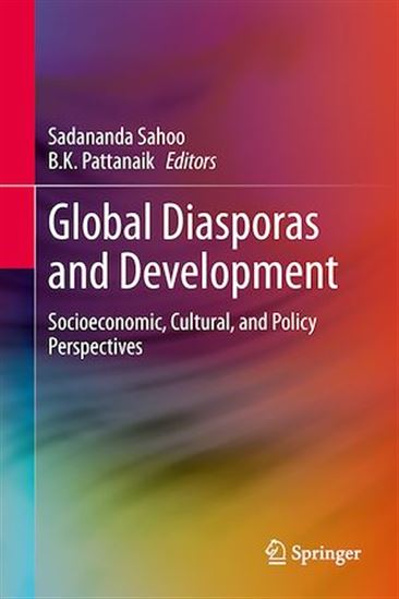 Global Diasporas and Development - B.K. PATTANAIK - SADANANDA SAHOO