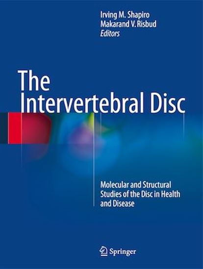 The Intervertebral Disc - MAKARAND V. RISBUD - IRVING M. SHAPIRO
