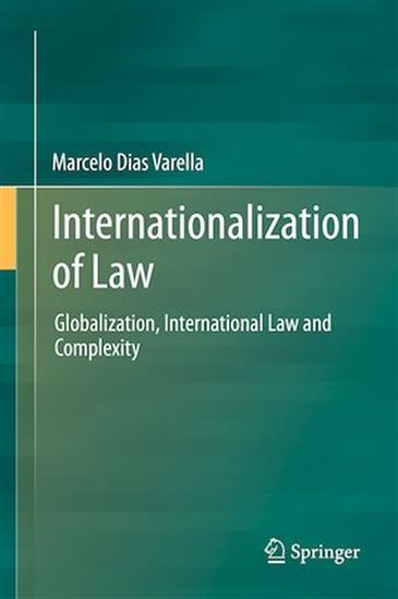 Internationalization of Law - MARCELO DIAS VARELLA