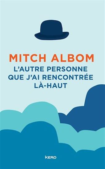 L&#39;Autre personne que j&#39;ai rencontrée là-haut - MITCH ALBOM