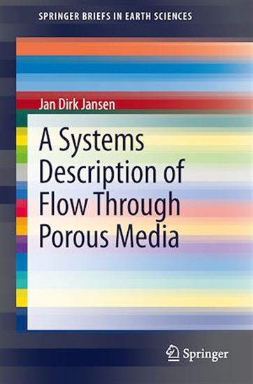 A Systems Description of Flow Through Porous Media - JAN DIRK JANSEN