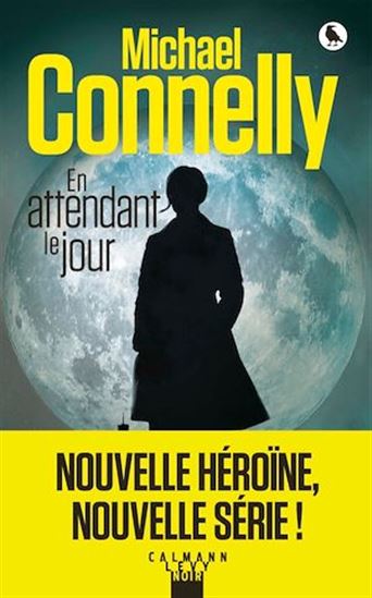 En attendant le jour - MICHAEL CONNELLY