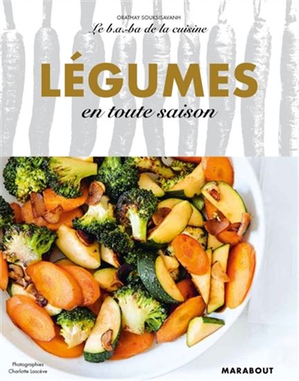 Légumes en toute saison - ORATHAY SOUKSISAVANH