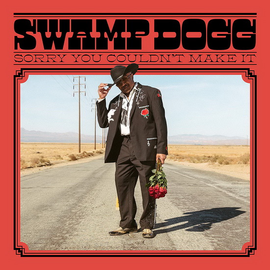Sorry You Couldn't Make It - SWAMP DOGG