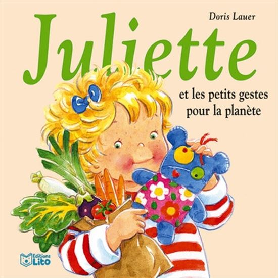 Juliette et les petits gestes pour la planète - DORIS LAUER